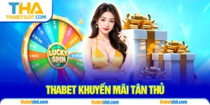 thabet khuyến mãi tân thủ